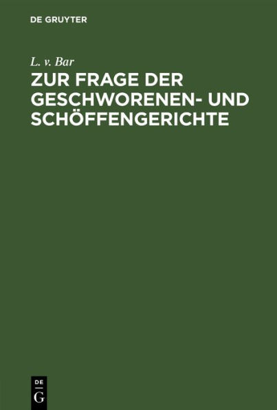 Zur Frage der Geschworenen- und Schöffengerichte