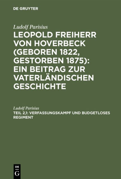 Verfassungskampf und budgetloses Regiment: Von 1862 bis zum dänischen Kriege