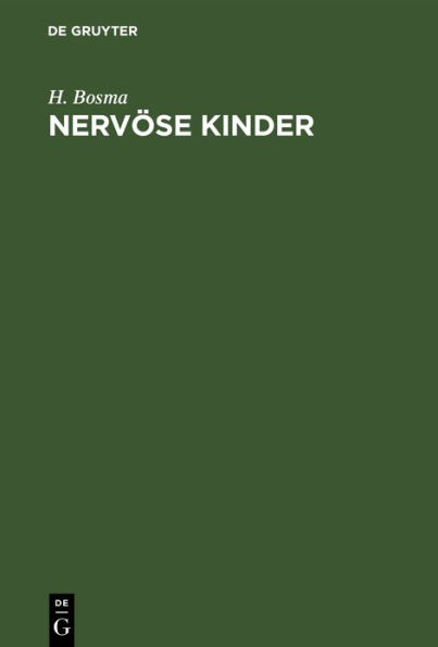 Nervöse Kinder: Medizinische, pädagogische und allgemeine Bemerkungen