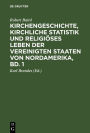 Kirchengeschichte, kirchliche Statistik und religiöses Leben der Vereinigten Staaten von Nordamerika, Bd. 1