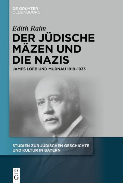 Der j dische M zen und die Nazis: James Loeb und Murnau 1919-1933