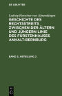 Ludwig Harscher von Almendingen: Geschichte des Rechtsstreits zwischen der ältern und jüngern Linie des Fürstenhauses Anhalt-Bernburg. Band 3, Abteilung 2