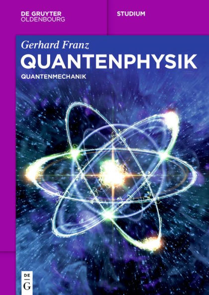 Quantenphysik: Quantenmechanik