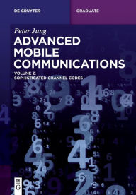 Title: Advanced Mobile Communications: Sophisticated Channel Codes, Author: Peter Jung