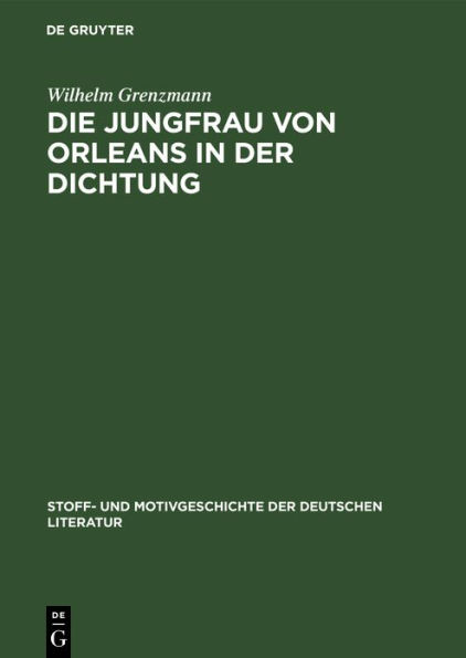 Die Jungfrau von Orleans in der Dichtung