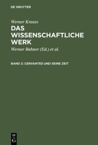 Title: Cervantes und seine Zeit, Author: Werner Krauss