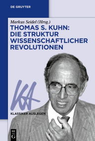 Title: Thomas S. Kuhn: Die Struktur wissenschaftlicher Revolutionen, Author: Markus Seidel
