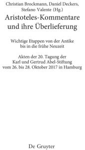 Title: Aristoteles-Kommentare und ihre Überlieferung: Wichtige Etappen von der Antike bis in die frühe Neuzeit, Author: Christian Brockmann