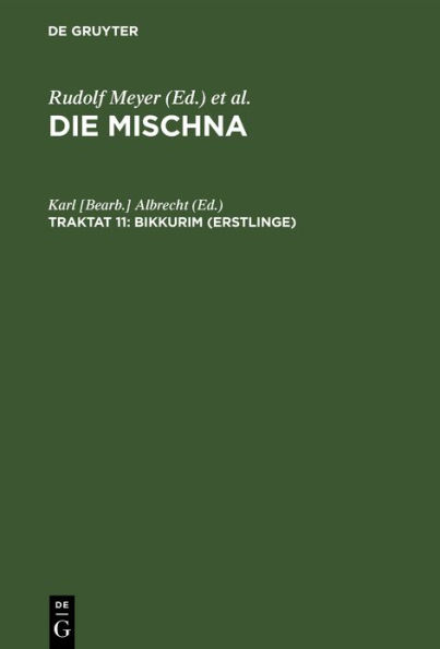 Bikkurim (Erstlinge): Text, Übersetzung und Erklärung. Nebst einem textkritischen Anhang