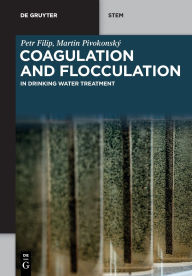 Title: Coagulation and Flocculation: in Drinking Water Treatment, Author: Petr Filip
