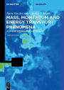 Mass, Momentum and Energy Transport Phenomena: A Consistent Balances Approach