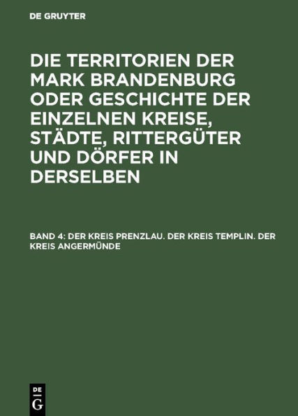 Der Kreis Prenzlau. Der Kreis Templin. Der Kreis Angermünde