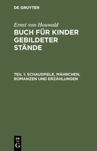 Title: Schauspiele, Mährchen, Romanzen und Erzählungen, Author: Böhm