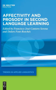 Title: Affectivity and Prosody in Second Language Learning, Author: Francisco José Cantero Serena