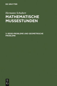 Title: Reise-Probleme und geometrische Probleme, Author: Hermann Schubert