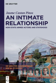 Title: An Intimate Relationship: Non-State Armed Actors and Statehood, Author: Jaume Castan Pinos