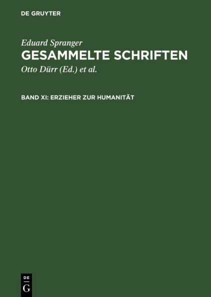 Erzieher zur Humanität: Studien zur Vergegenwärtigung pädagogischer Gestalten und Ideen