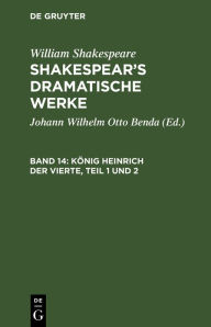 Title: König Heinrich der Vierte, Teil 1 und 2, Author: William Shakespeare