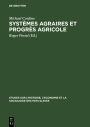 Systèmes agraires et progrès agricole: L'assolement triennal en Russie aux XVIII-XIX siècles. Étude d'économie et de sociologie rurales