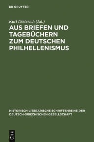 Title: Aus Briefen und Tagebüchern zum deutschen Philhellenismus: (1821-1828), Author: Karl Dieterich