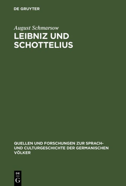 Leibniz und Schottelius: Die Unvorgreiflichen Gedanken (Gottfried Wilhelm Leibniz: Unvorgreiffliche Gedancken, betreffend die Ausübung und Verbesserung der teutschen Sprache)