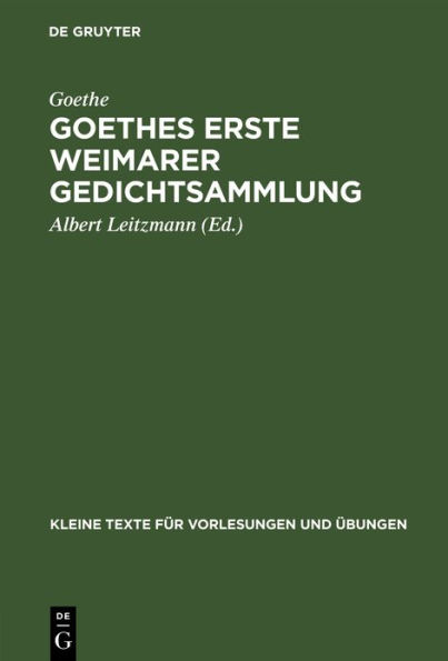 Goethes erste Weimarer Gedichtsammlung: Mit Varianten