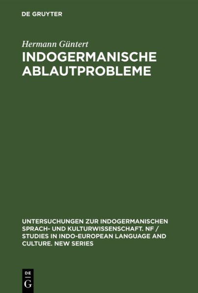 Indogermanische Ablautprobleme: Untersuchungen über Schwa secundum, einen zweiten indogermanischen Murmelvokal