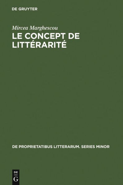 Le concept de littérarité: Essai sur les possibilités théoriques d'une science de la littérature