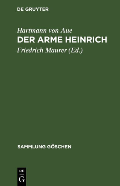 Der arme Heinrich: Nebst einer Auswahl aus der "Klage", dem "Gregorius" und den "Liedern"