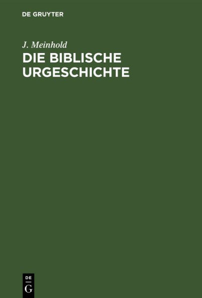 Die biblische Urgeschichte: 1. Mose 1-12