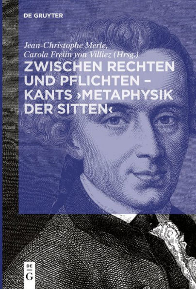 Zwischen Rechten und Pflichten - Kants >Metaphysik der Sitten<