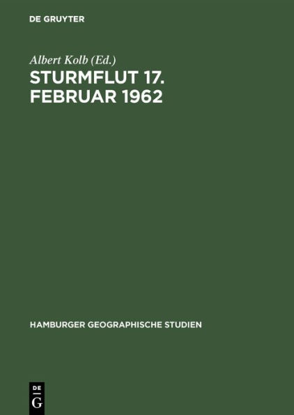 Sturmflut 17. Februar 1962: Morphologie der Deich- und Flurbeschädigungen zwischen Moorburg und Cranz. Gemeinschaftsarbeit des Instituts für Geographie und Wirtschaftsgeographie der Universität Hamburg