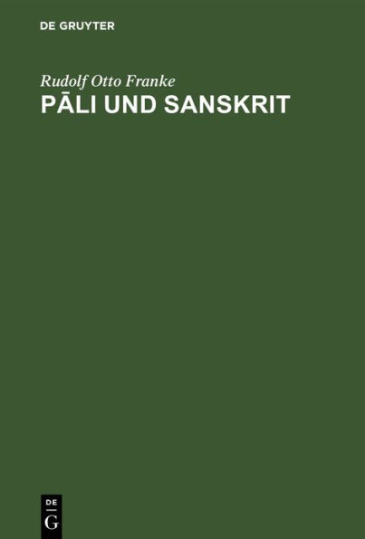 Pali und Sanskrit: In ihrem historischen und geographischen Verhältnis auf Grund der Inschriften und Münzen