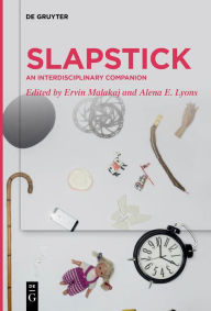 Title: Slapstick: An Interdisciplinary Companion, Author: Ervin Malakaj