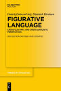 Figurative Language: Cross-Cultural and Cross-Linguistic Perspectives