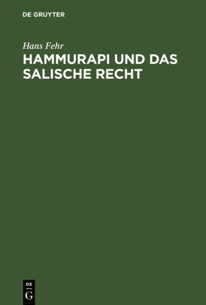 Hammurapi und das salische Recht: Eine Rechtsvergleichung