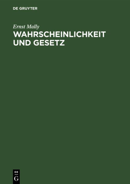 Wahrscheinlichkeit und Gesetz: Ein Beitrag zur wahrscheinlichkeitstheoretischen Begründung der Naturwissenschaft