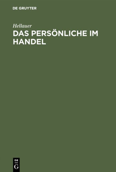 Das Persönliche im Handel: Zur Feier des Geburtstages Sr. Maj. des Kaiseres am 27. Januar 1914 in der Aula der Handels-Hochschule