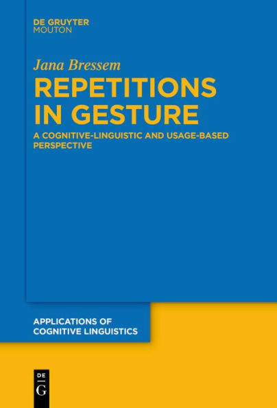 Repetitions Gesture: A Cognitive-Linguistic and Usage-Based Perspective