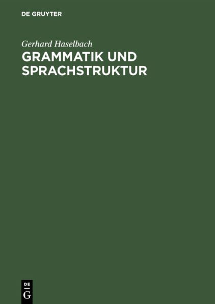 Grammatik und Sprachstruktur: Karl Ferdinand Beckers Beitrag zur allgemeinen Sprachwissenschaft in historischer und systematischer Sicht