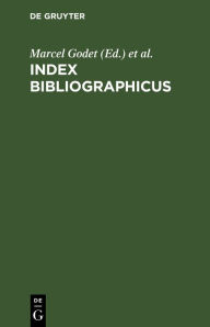 Title: Index bibliographicus: Weltliste laufender bibliographischer Zeitschriften, Author: Marcel Godet