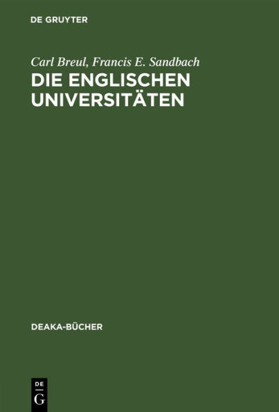 Die englischen Universitäten: Ratschläge für das Studium in England. Zwei Aufsätze