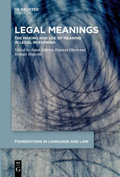 Legal Meanings: The Making and Use of Meaning Reasoning