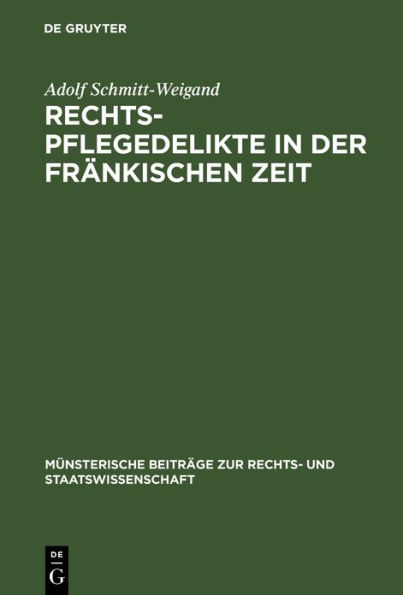 Rechtspflegedelikte in der fränkischen Zeit