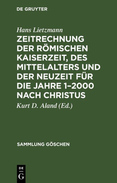 Zeitrechnung der römischen Kaiserzeit, des Mittelalters und der Neuzeit für die Jahre 1-2000 nach Christus