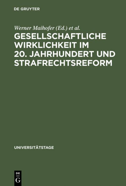 Gesellschaftliche Wirklichkeit im 20. Jahrhundert und Strafrechtsreform