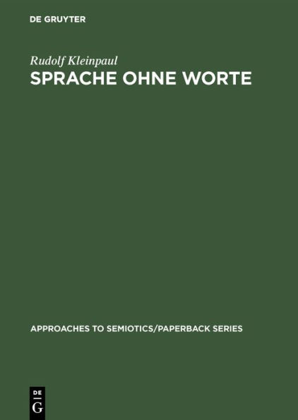 Sprache ohne Worte: Idee einer allgemeinen Wissenschaft der Sprache