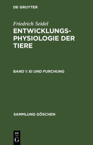 Title: Ei und Furchung, Author: Friedrich Seidel