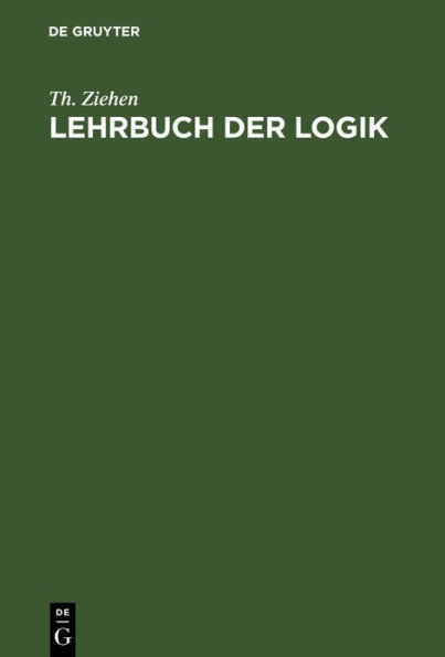 Lehrbuch der Logik: Auf positivistischer Grundlage mit Berücksichtigung der Geschichte der Logik