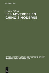 Title: Les adverbes en chinois moderne, Author: Viviane Alleton